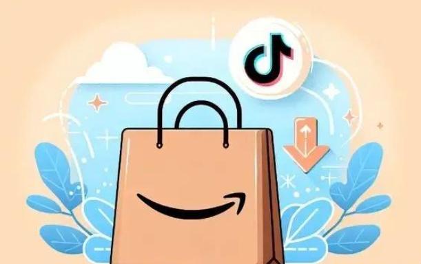 亚马逊怎么能利用TikTok引流 TikTok引流到亚马逊详解